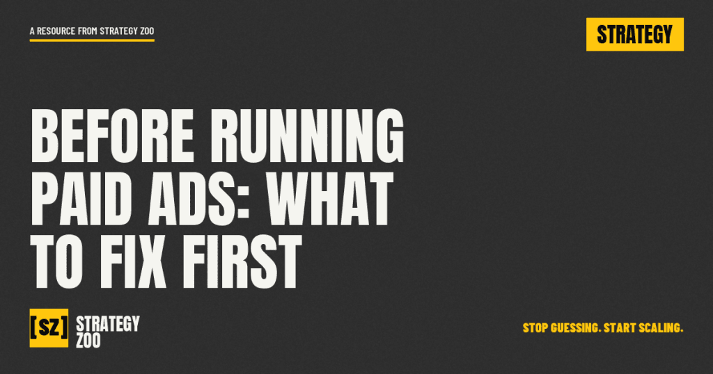Before running paid ads: what a service business should fix first, from Strategy Zoo