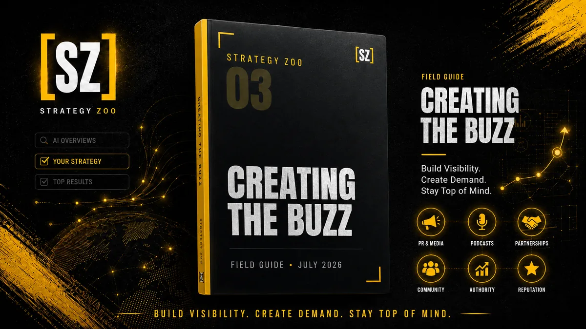 Creating the Buzz field guide by Strategy Zoo: build visibility, create demand, stay top of mind