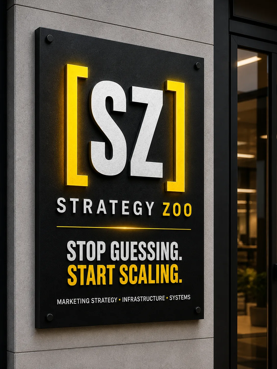 Strategy Zoo exterior sign with the SZ brackets mark: Stop Guessing. Start Scaling.