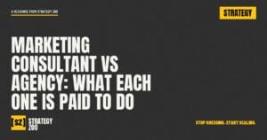 Marketing consultant vs agency title card from Strategy Zoo